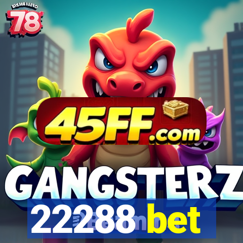 22288 bet